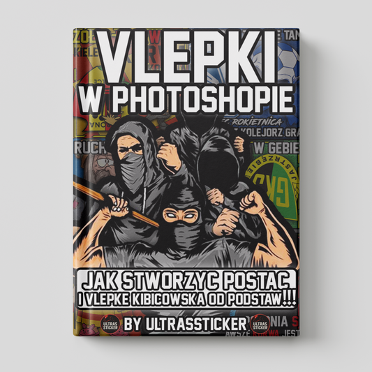 E-BOOK Kurs robienia vlepek kibicowskich